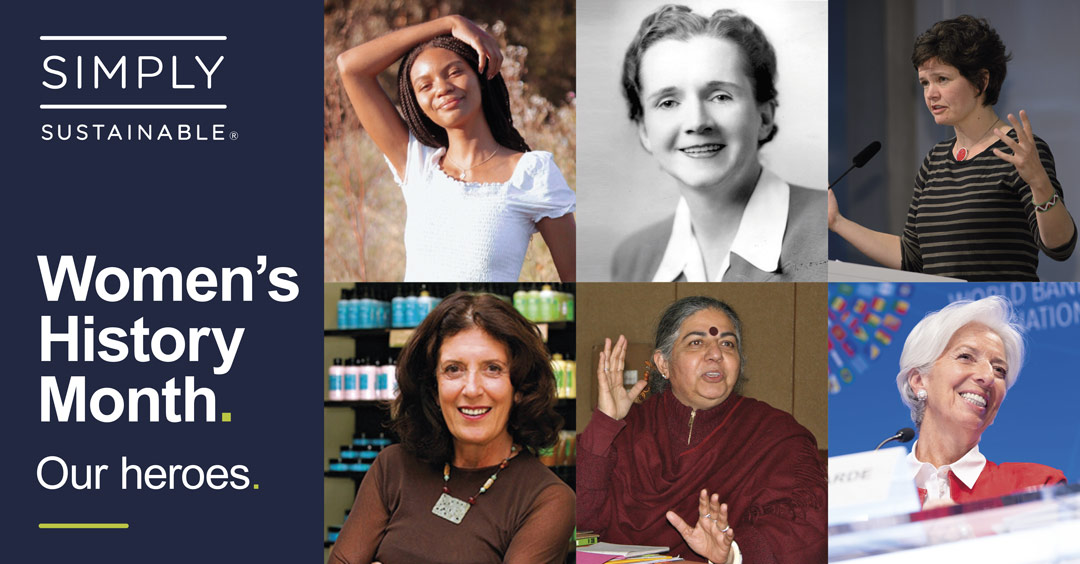 Simply Sustainable Women's History Month: Our heroes